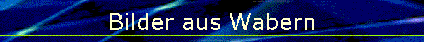 Bilder aus Wabern