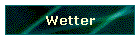 Wetter